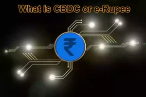 What is CBDC or e-Rupee