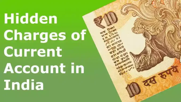 Hidden Charges of Current Account in India