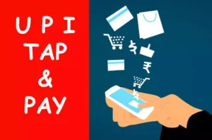 UPI Tap and Pay